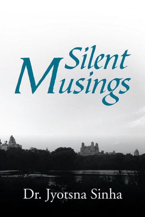 Cover of the book Silent Musings by Dr. Jyotsna Sinha, Partridge Publishing India