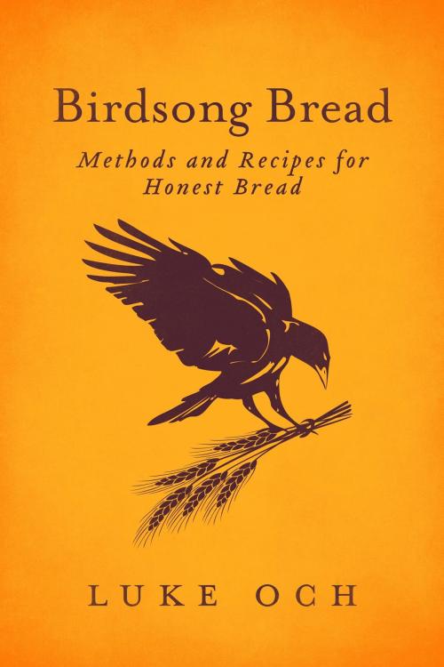 Cover of the book Birdsong Bread by Luke Och, BookBaby