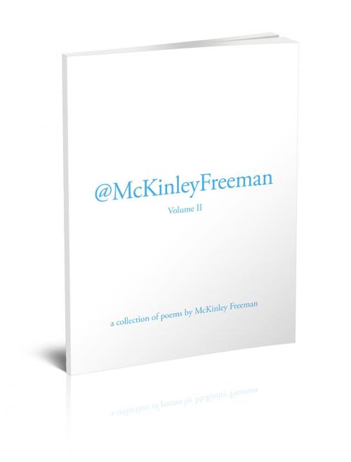 Cover of the book @McKinleyFreeman Vol. II by McKinley Freeman, BookBaby