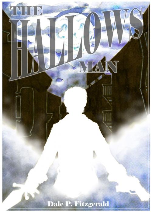 Cover of the book The Hallows Man by Dale P. Fitzgerald, BookBaby