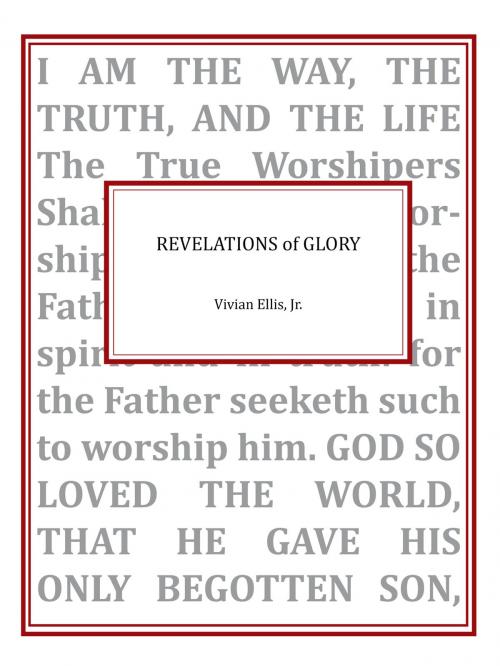 Cover of the book Revelations of Glory by Vivian Ellis, Jr., BookBaby