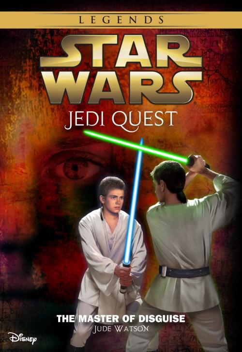 Cover of the book Star Wars: Jedi Quest: The Master of Disguise by Jude Watson, Disney Book Group