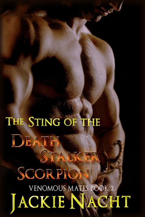 Cover of the book The Sting of the Death Stalker Scorpion by Jackie Nacht, eXtasy Books Inc
