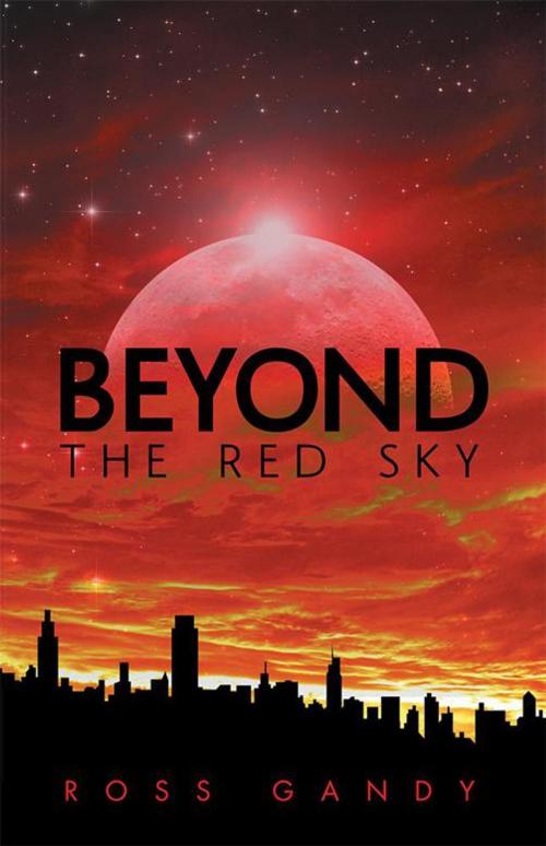 Cover of the book Beyond the Red Sky by Ross Gandy, LifeRich Publishing