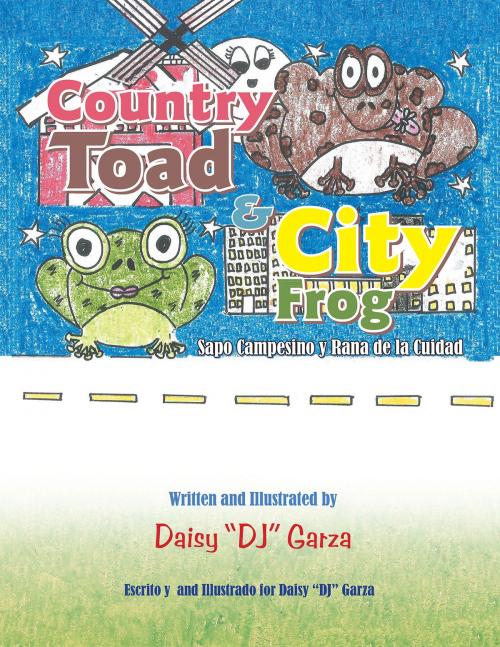 Cover of the book Country Toad & City Frog by Daisy DJ Garza, Trafford Publishing