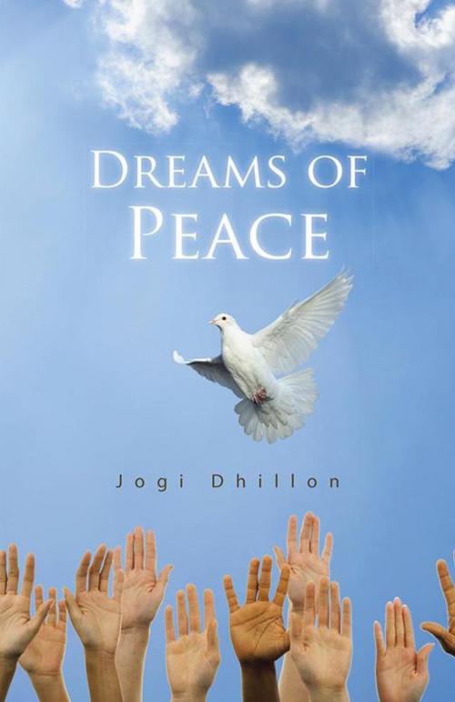 Cover of the book Dreams of Peace by Jogi Dhillon, Trafford Publishing