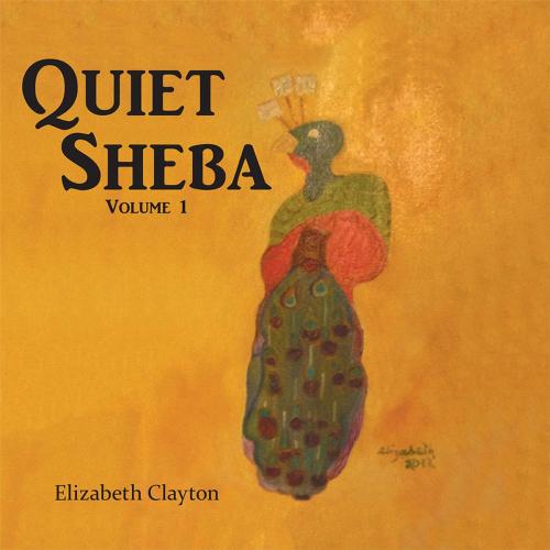 Cover of the book Quiet Sheba by Elizabeth Clayton, Trafford Publishing
