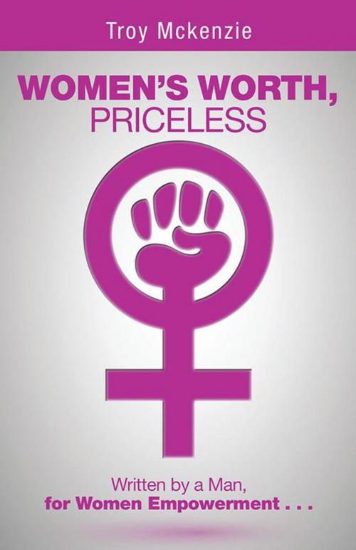 Cover of the book Women’S Worth, Priceless by Troy Mckenzie, Trafford Publishing
