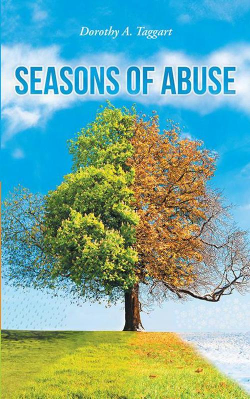 Cover of the book Seasons of Abuse by Dorothy A. Taggart, WestBow Press
