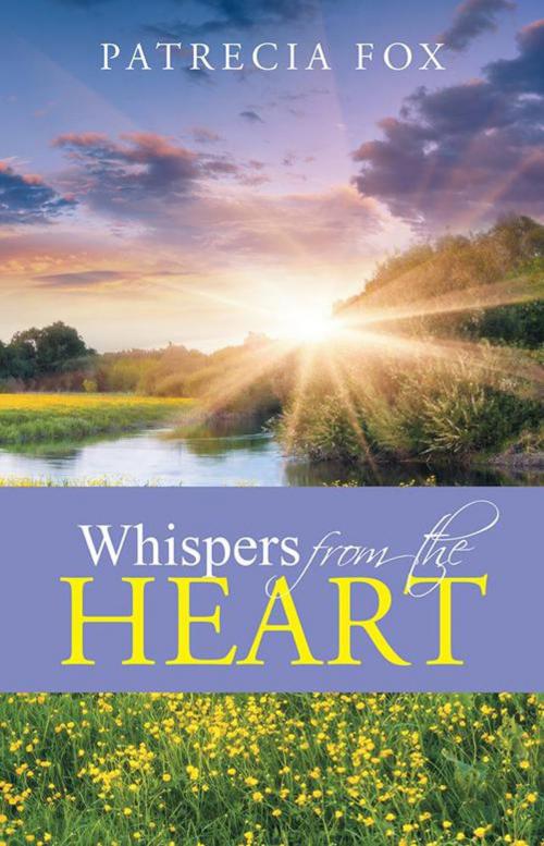 Cover of the book Whispers from the Heart by Patrecia Fox, WestBow Press