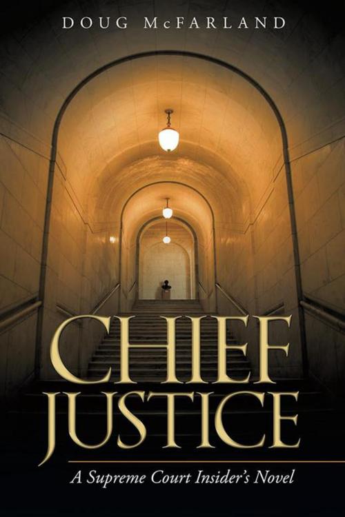 Cover of the book Chief Justice by Doug McFarland, iUniverse