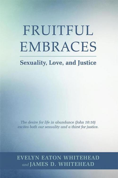 Cover of the book Fruitful Embraces by Evelyn E. Whitehead, iUniverse