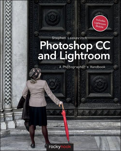 Cover of the book Photoshop CC and Lightroom by Stephen Laskevitch, Rocky Nook