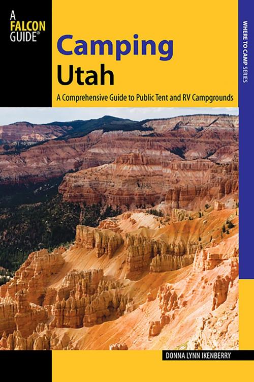 Cover of the book Camping Utah by Donna Ikenberry, Falcon Guides