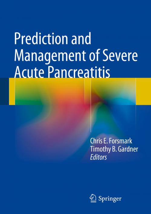 Cover of the book Prediction and Management of Severe Acute Pancreatitis by , Springer New York