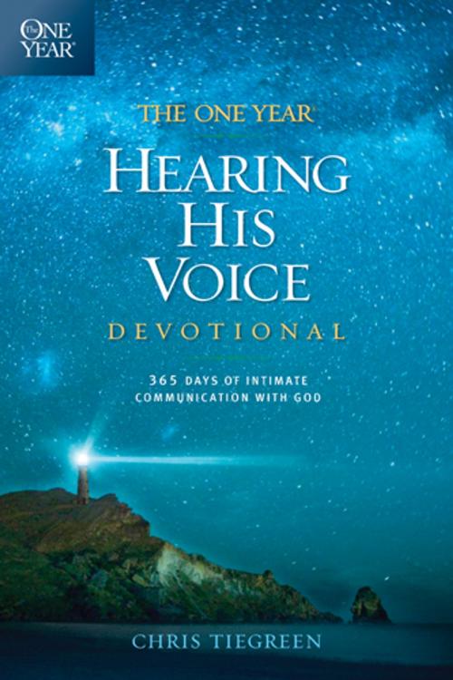 Cover of the book The One Year Hearing His Voice Devotional by Chris Tiegreen, Tyndale House Publishers, Inc.