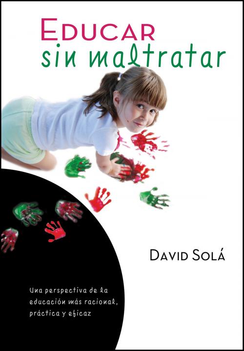 Cover of the book Educar sin maltratar by David Solá, Tyndale House Publishers, Inc.