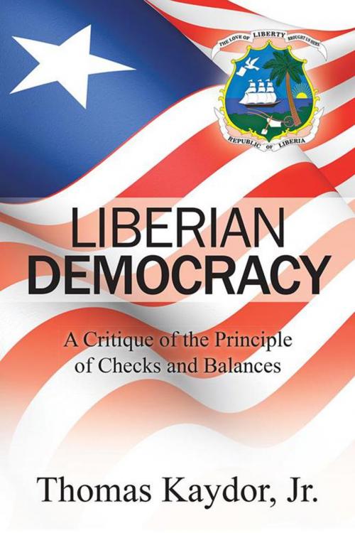 Cover of the book Liberian Democracy by Thomas Kaydor Jr., AuthorHouse