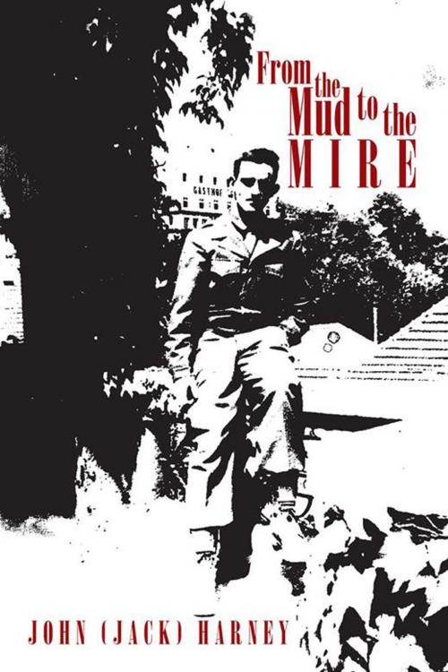Cover of the book From the Mud to the Mire by John Harney, AuthorHouse