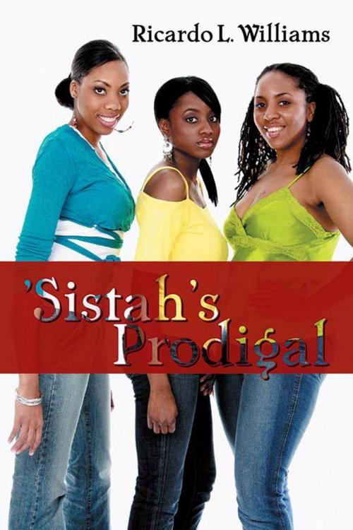 Cover of the book 'Sistah's Prodigal by Ricardo L. Williams, AuthorHouse