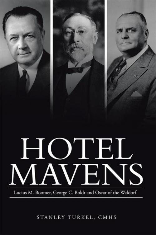 Cover of the book Hotel Mavens by Stanley Turkel CMHS, AuthorHouse