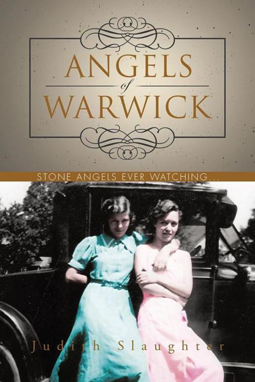 Cover of the book Angels of Warwick by Judith Slaughter, AuthorHouse