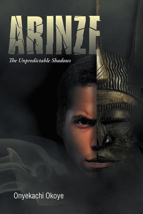 Cover of the book Arinze by Onyekachi Okoye, AuthorHouse UK