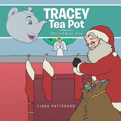 Cover of the book Tracey Tea Pot by Linda Patterson, AuthorHouse UK