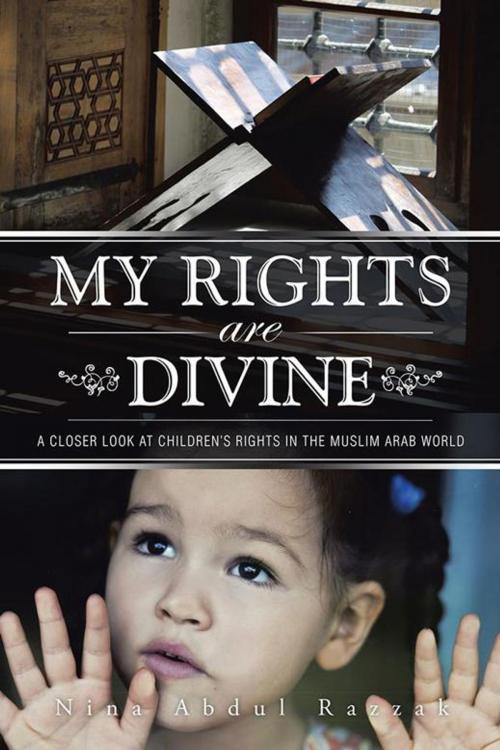 Cover of the book My Rights Are Divine by Nina Abdul Razzak, AuthorHouse UK