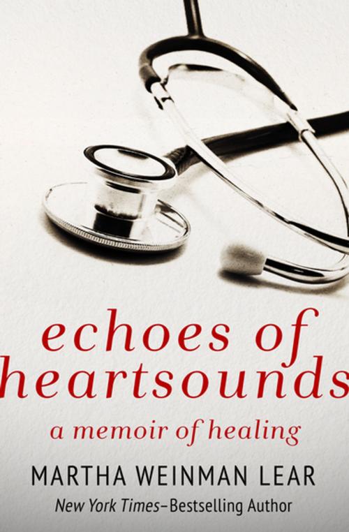 Cover of the book Echoes of Heartsounds by Martha Weinman Lear, Open Road Media