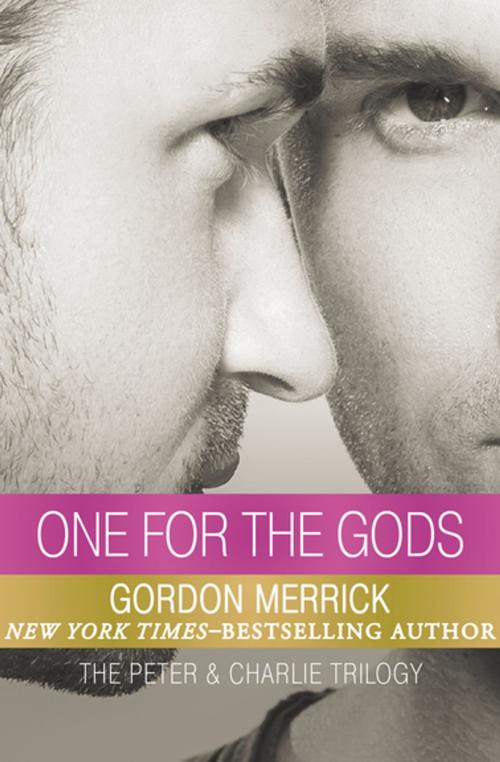 Cover of the book One for the Gods by Gordon Merrick, Open Road Media
