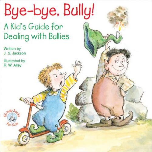 Cover of the book Bye-bye, Bully! by J. S. Jackson, Abbey Press