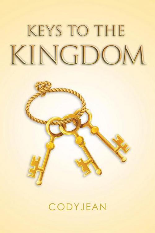 Cover of the book Keys to the Kingdom by Codyjean, Xlibris AU