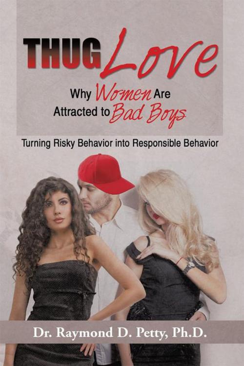 Cover of the book Thug Love by Dr. Raymond D. Petty Ph.D., Xlibris US