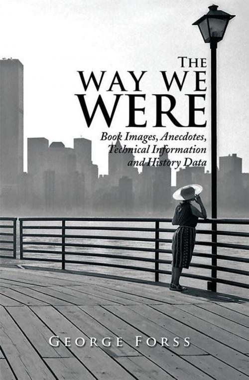Cover of the book The Way We Were by George Forss, Xlibris US