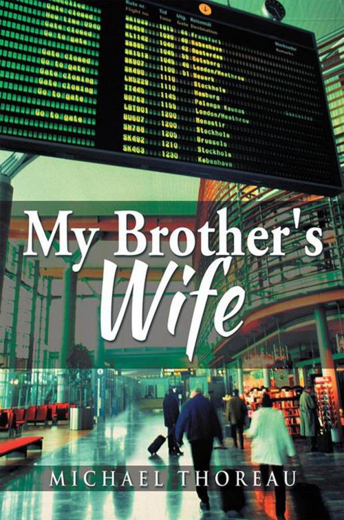Cover of the book My Brother's Wife by Michael Thoreau, Xlibris US