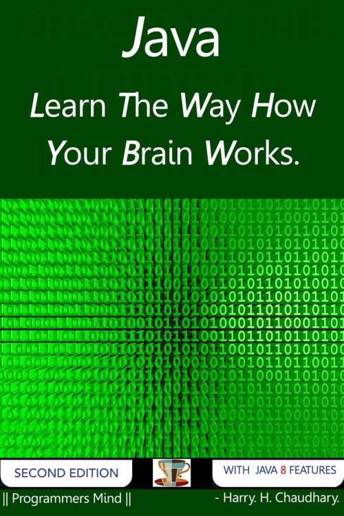 Cover of the book Java : Learn The Way How Your Brain Works. by Harry. H. Chaudhary., Harry & Associates.