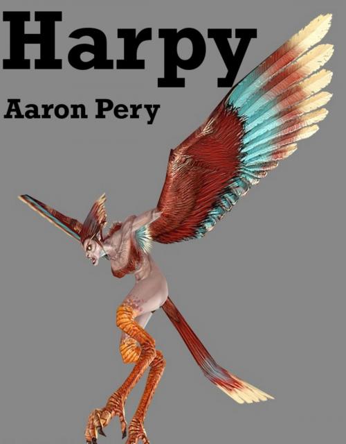 Cover of the book Harpy by Aaron Pery, Aaron Pery