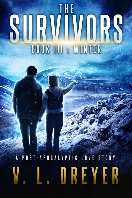 Cover of the book The Survivors Book III: Winter by V. L. Dreyer, Cheeky Kea Printworks