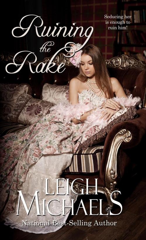 Cover of the book Ruining the Rake by Leigh Michaels, Leigh Michaels