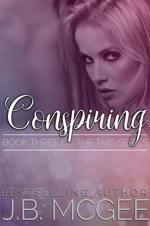 Cover of the book Conspiring by J.B. McGee, J.B. McGee