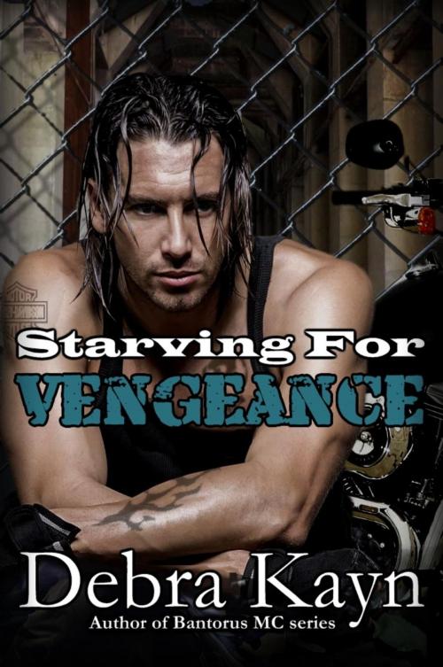 Cover of the book Starving For Vengeance by Debra Kayn, Debra Kayn