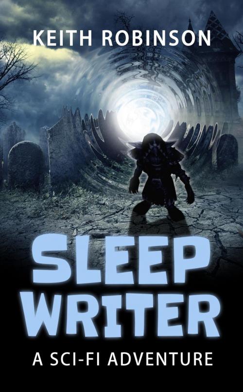 Cover of the book Sleep Writer by Keith Robinson, Unearthly Tales