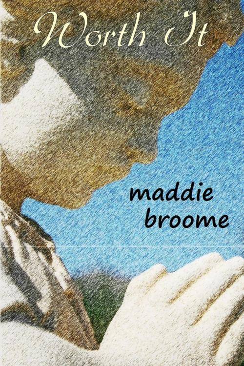 Cover of the book Worth It by Maddie Broome, Maddie Broome