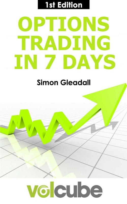 Cover of the book Options Trading in 7 Days by Simon Gleadall, Simon Gleadall