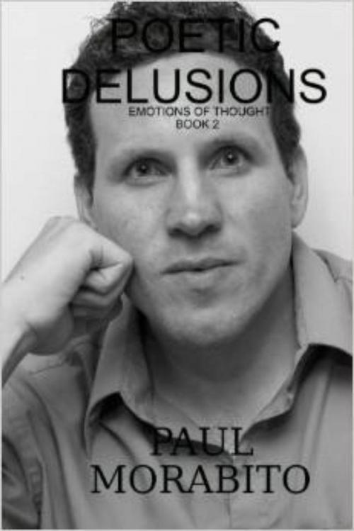 Cover of the book Poetic Delusions by Paul Morabito, Paul Morabito