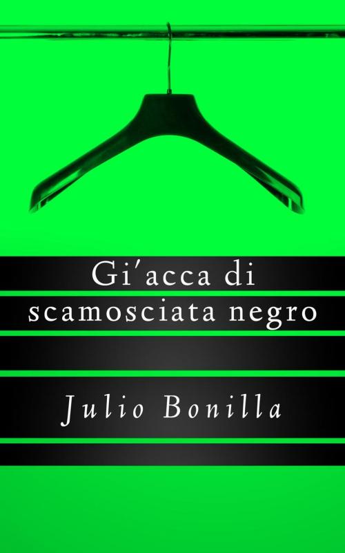 Cover of the book La Giacca Di Camoscio Nera by Julio Bonilla, J.F.B.