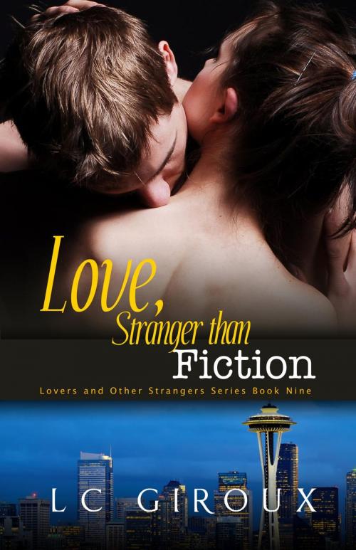 Cover of the book Love, Stranger than Fiction by L.C. Giroux, Eris Digital