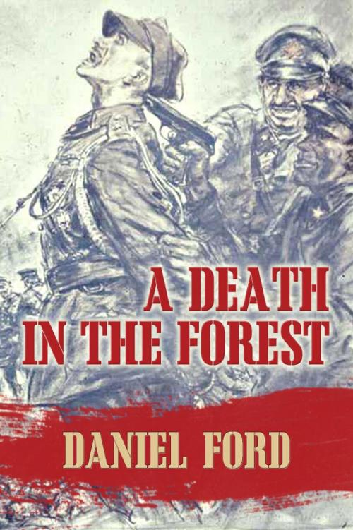 Cover of the book A Death in the Forest: The U.S. Congress Investigates the Murder of 22,000 Polish Prisoners of War in the Katyn Massacres of 1940 - Was Stalin or Hitler Guilty? by Daniel Ford, Warbird Books