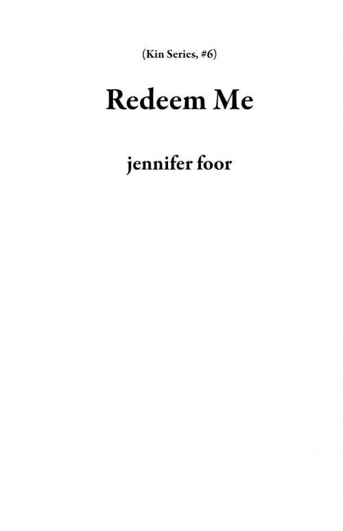 Cover of the book Redeem Me by jennifer foor, jennifer foor